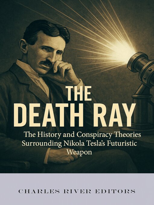 Title details for The Death Ray by Charles River Editors - Available